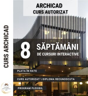 GRAFICĂ ȘI PROIECTARE - Curs Archicad - 351104