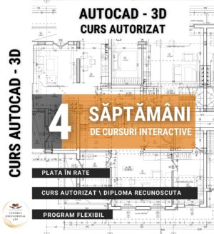 GRAFICĂ ȘI PROIECTARE - Curs Autocad 3D - 351104