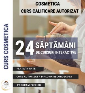 ÎNFRUMUSEȚARE - Curs Cosmetică - RO/04/1012/241