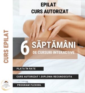 ÎNFRUMUSEȚARE - Curs Epilat - RO/04/1012/241