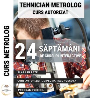 TEHNIC - Curs Tehnician Metrolog - 311115